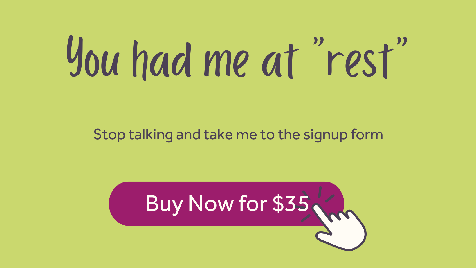 You had me at Rest. Buy now for $35 button